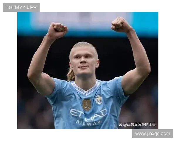 哈兰德如何在足球界崭露头角成为新一代超级前锋的代表