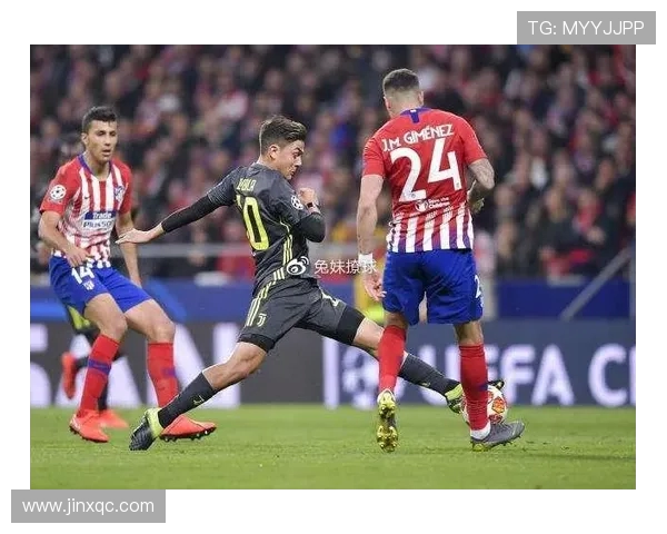 马德里竞技与尤文图斯精彩对决直播回顾及赛后分析 马德里竞技与尤文图斯精彩对决直播回顾及赛后分析